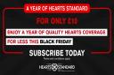 Subscribe to Hearts Standard at just £10 for a year